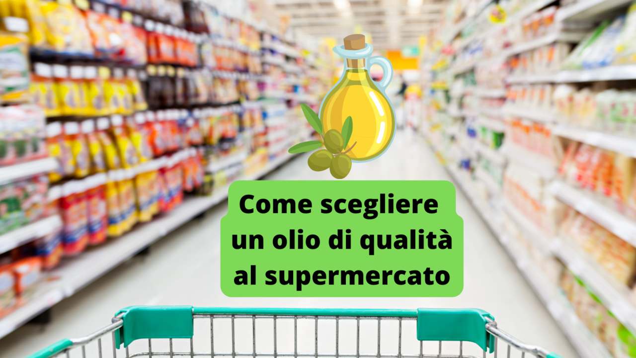 come scegliere olio supermercato