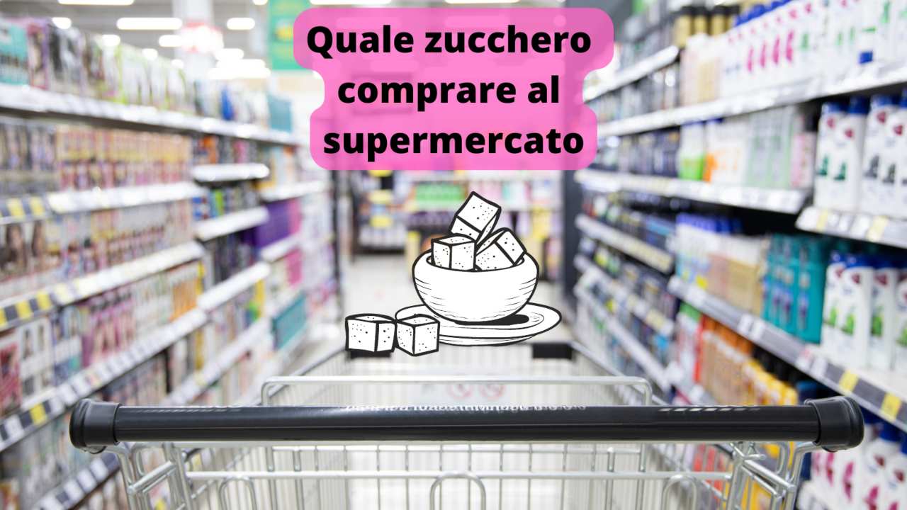 quale zucchero comprare supermercato