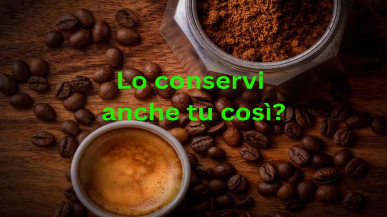 come conservare caffè